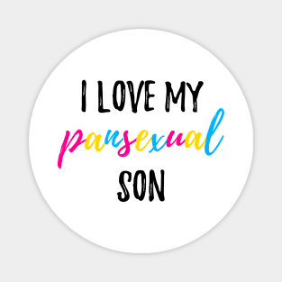 I Love My Pansexual Son Magnet